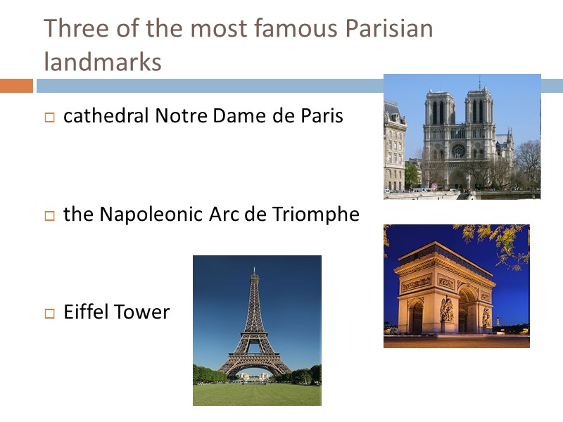 Three of the most famous Parisian landmarks  cathedral Notre Dame de Paris 